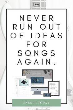 a poster with the words never run out of ideas for songs again, and an image of