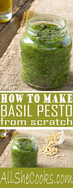 how to make basil pest from scratch in a mason jar with text overlay that reads, how to make basil pest from scratch