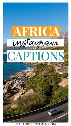 an aerial view of the coastline with text overlay that reads africa instagramn captions