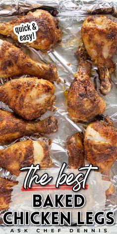 the best baked chicken legs are on tin foil and ready to be cooked in the oven