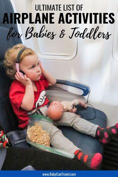 Flying with a baby or an active toddler? At each stage of development, you'll need new ways to entertain your baby on a flight. Every kid is different and enjoys playing with different toys or books for different lengths of time (or in different ways). Here is the ultimate list of airplane activities to keep any baby or toddler busy during a flight. #flyingwithbaby #flyingwithtoddler #airplane #travelwithbaby #toddlertravel #babytravel #airplaneactivities #baby #toddler Travel Tips With Baby, On An Airplane, Airplane Baby