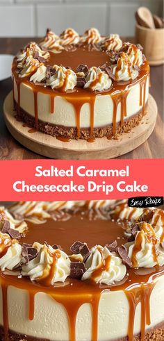 salted caramel cheesecake drip cake on a wooden platter with text overlay that reads salted caramel cheesecake drip cake