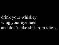 Whiskey Woman, Jack Daniels, Good Advice, Great Quotes