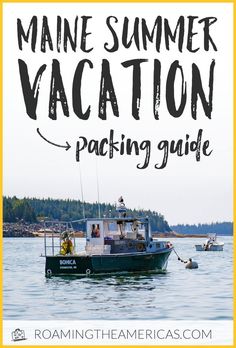 the maine summer vacation packing guide with text overlay that reads, maine summer vacation packing guide