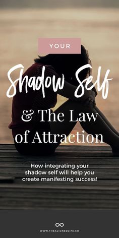 a woman sitting on a dock with the words shadow self and the law of attraction