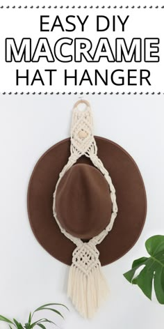 an easy diy macrame hat hanger