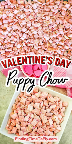 A close-up image of pink and white snacks arranged in a dish, labeled "Valentine Puppy Chow," accompanied by a decorative background.