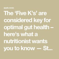 The ‘Five K’s’ are considered key for optimal gut health – here's what a nutritionist wants you to know — Stylist Balance Hormones, Hormone Balancing, Gut Health, Want You, Key, Health