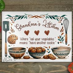 a sign that says grandma's kitchen where real your veggies means have another cookie