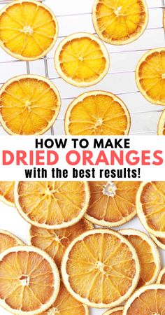 oranges with the words how to make dried oranges with the best results on them