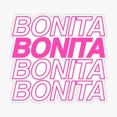 the words bonita, bonita and bonita in pink sticker on a white background