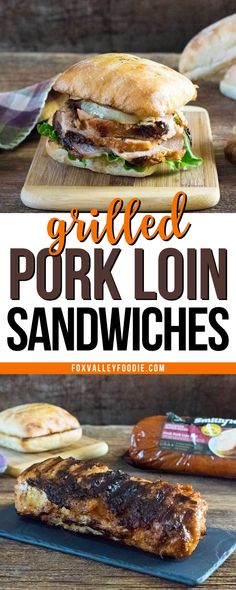 grilled pork loin sandwiches on cutting board with text overlay