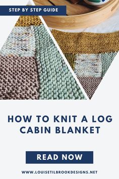 a basket filled with knitting supplies next to the words how to knit a log cabin blanket