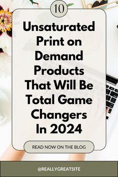 a person typing on a laptop with the text, 10 unstattered print on demand products that will be total game changers in 2021