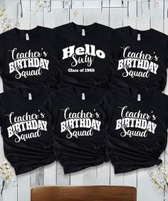 the teacher's birthday squad shirts are on display in front of a white wooden background