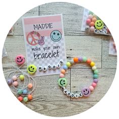 the bracelet is decorated with smiley faces and words that say make your own bracelet