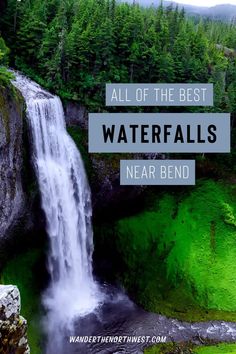 a waterfall with the words all of the best waterfalls near bend