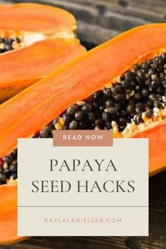 papaya seed hacks with the title read now