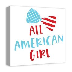 an american girl poster with the words all american girl written in red, white and blue