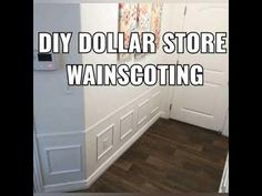 the door is open and there is a sign that says diy dollar store wainscotting