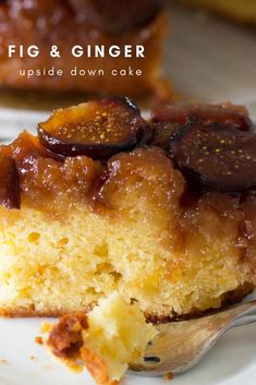 a close up of a piece of cake on a plate with the words fig and ginger upside down cake