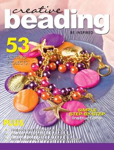 the front cover of creative beading magazine, featuring colorful beads and seashells