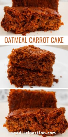 three different pictures of carrot cake on a white plate with the words, oatmeal carrot cake