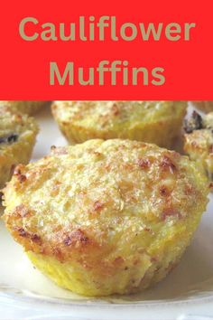 some muffins on a white plate with the words cauliflower muffins