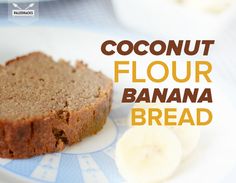 a close up of a plate of food with bread and bananas in the background text reads coconut flour banana bread