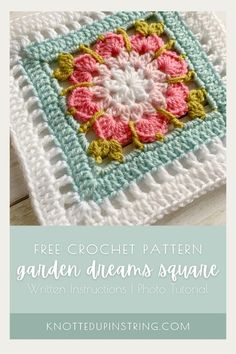 a crocheted square with the words free crochet pattern garden dreams square written in