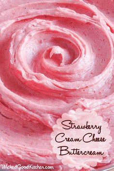 strawberry cream cheese buttercream in a bowl with the words, strawberry cream cheese buttercream