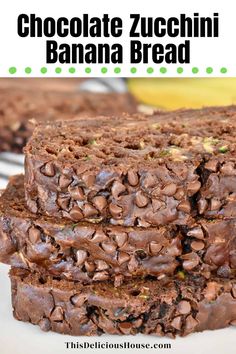 chocolate zucchini banana bread stacked on top of each other with text overlay