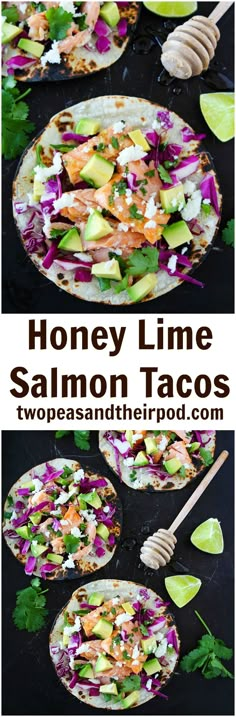 the ingredients for honey lime salmon tacos are shown