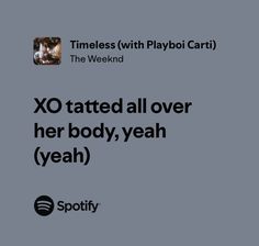 an ad for spotify with the words xo tattooed all over her body, yeah yeah