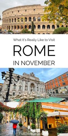 the roman collage with text that reads what it's really like to visit rome in november