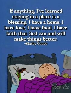 a cartoon character laying in bed with a quote on it that says, if anything i've learned staying in a place is a blessing