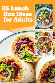 the 25 lunch box ideas for adults are shown in four different pictures, including salads and burritos