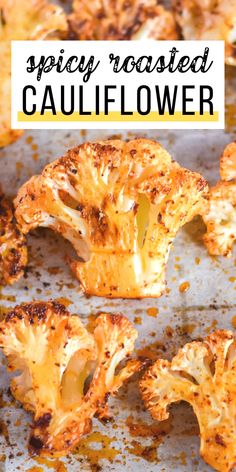 grilled cauliflower with text overlay that reads spicy roasted cauliflower