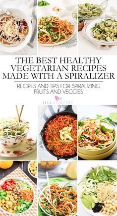 the best healthy vegetarian recipes made with a spiralizer