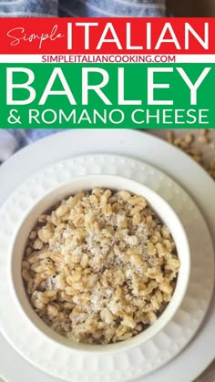 barley and romano cheese in a bowl on a white plate with text overlay