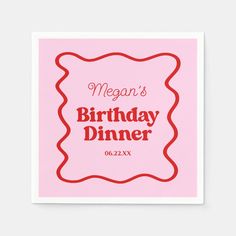 a pink birthday dinner napkin with the words mean's birthday dinner on it in red