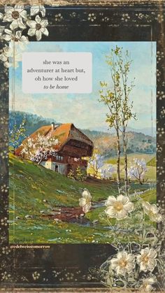 an image of a painting with flowers in the foreground and a quote about adventure