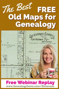 the best free old maps for genalelogy with a woman holding a coffee mug