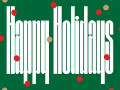 the words holiday spelled in white on a green background with red and gold polka dots