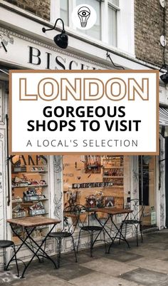 london's gorgeous shops to visit with text overlay that reads, london gorgeous shops to visit a local selection