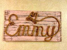 emmy name sign - Google Search Rope Name Sign, Rope Sign, Rustic Bedrooms, Pink Bed Sheets, Cowgirl Bedroom, Cowboy Room, Cowgirl Room, Rustic Cabins, Western Rooms