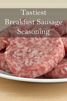 some sausage on a white plate with the words taste breakfast sausage seasoning over it