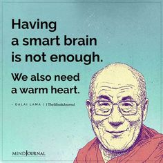 Having A Smart Brain Is Not Enough Brain Quotes Funny, Quotes About Spirituality, Heart And Brain Quotes, Seeker Quotes, Inspirational Spiritual Quotes, Brain Anatomy And Function, Funny Spiritual Memes, Brain Quotes, Brains Quote