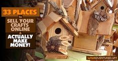 there are many bird houses made out of wood and have the words sell your crafts online