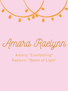 an orange and pink background with the words amara raelynn on it's side